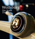 Wolfsburg: Die Stadt