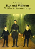 Karl und Wilhelm - Die Söhne des Schwarzen Herzogs Bd. II